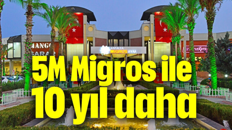 5M Migros ile 10 yıl daha