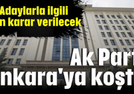 AK Parti, Ankara'ya koştu