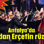Antalya'da Candan Erçetin rüzgarı