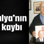 Antalya'nın acı kaybı