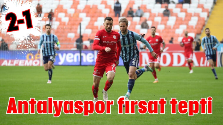 Antalyaspor fırsat tepti: 2-1