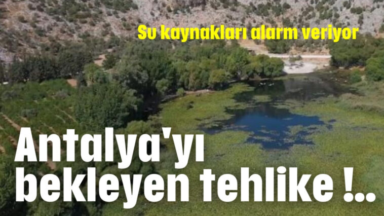 Antalya'yı bekleyen tehlike