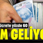 Asgari ücrete yüzde 60 zam geliyor