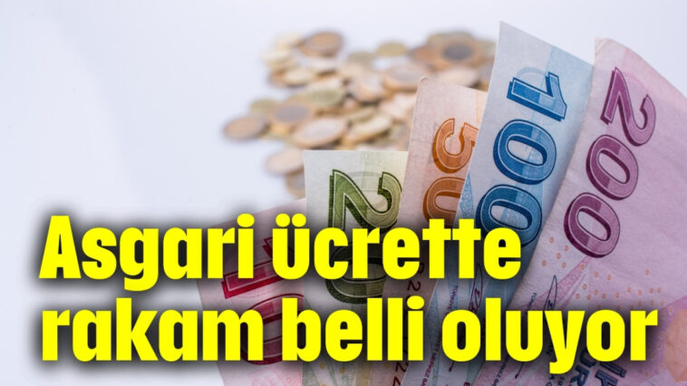 Asgari ücrette rakam belli oluyor