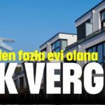 Bir fazla evi olana ek vergi geliyor