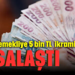 Çalışan emekliye 5 bin TL ikramiye yasalaştı