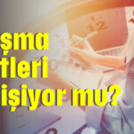 Çalışma saatleri değişiyor mu?