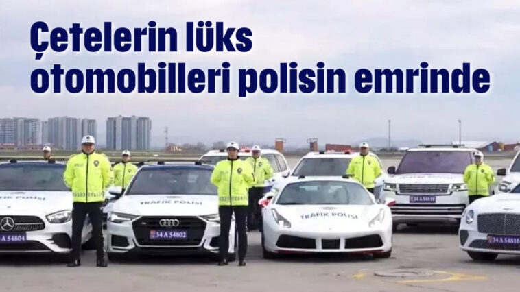 Çetelerin lüks otomobilleri polisin emrinde