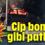 Cip, bomba gibi patladı, o anlar kameraya yansıdı