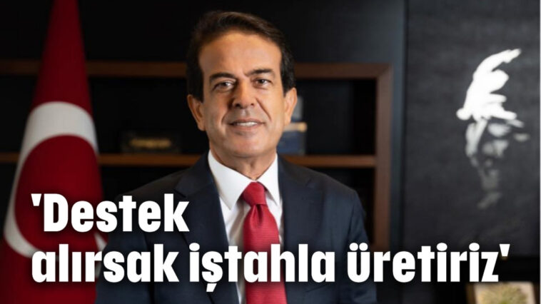 'Destek alırsak iştahla üretiriz'