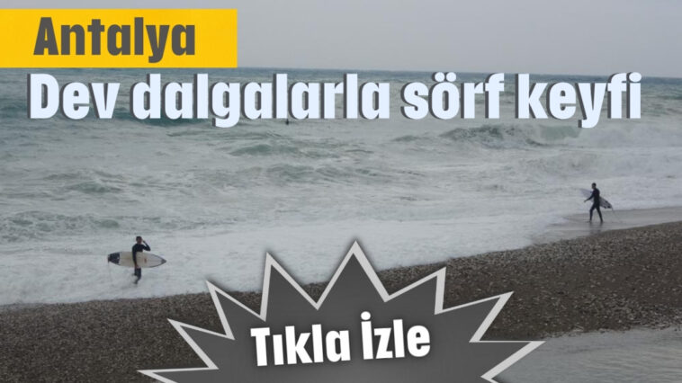 Dev dalgalarla sörf keyfi