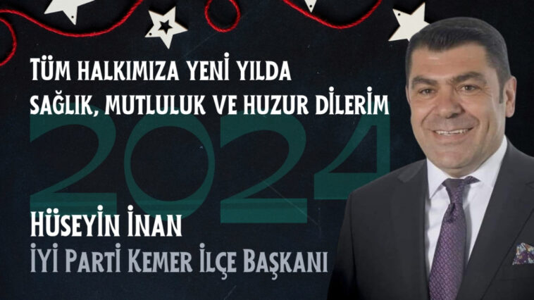 Hüseyin İnan İYİ Parti Kemer İlçe Başkanı