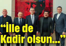 İlle de Kadir Olsun