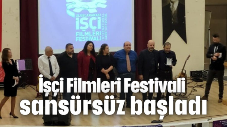 İşçi Filmleri Festivali sansürsüz başladı