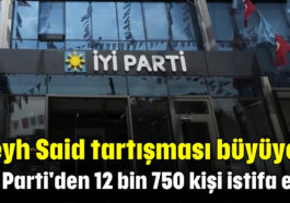 İYİ Parti'den 12 bin 750 kişi istifa etti