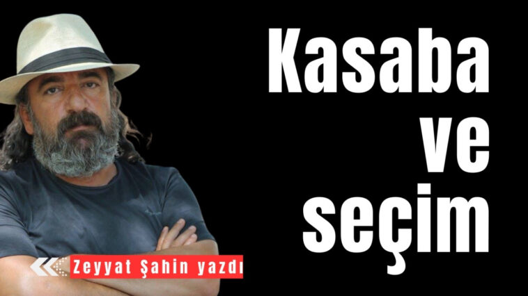 Kasaba ve seçim