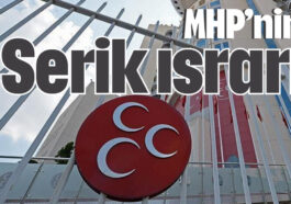 MHP'nin Serik ısrarı