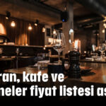 Restoran, kafe ve pastaneler fiyat listesi asacak