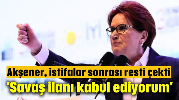 'Savaş ilanı kabul ediyorum'