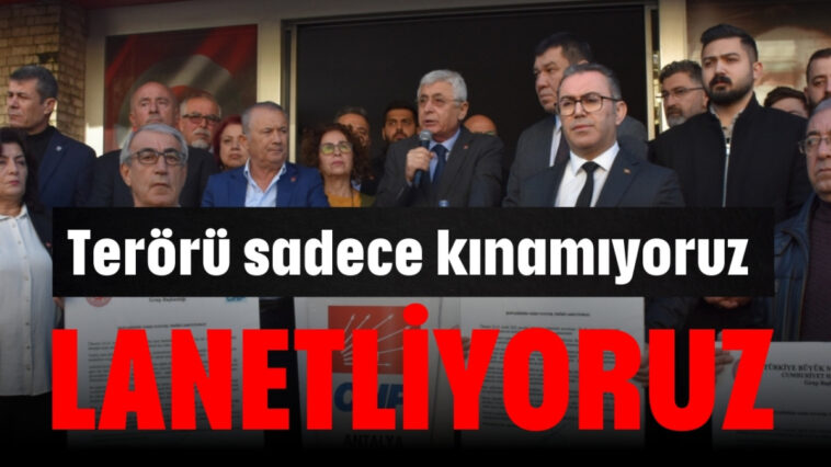 'Terörü sadece kınamıyoruz, lanetliyoruz'