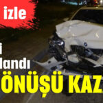 U dönüşü kazası 3 kişi yaralandı