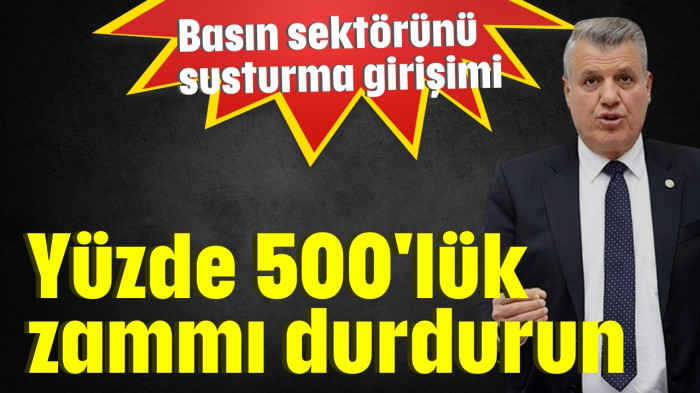 Yüzde 500'lük zammı durdurun