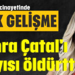 Zehra Çatal'ı dayısı öldürttü