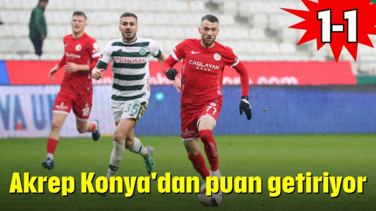 Akrep Konya'dan puan getiriyor : 1-1