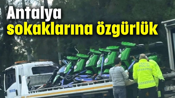 Antalya sokaklarına özgürlük
