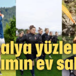 Antalya yüzlerce takımın ev sahibi