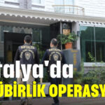 Antalya'da günübirlik operasyonu