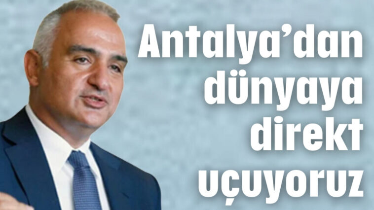 Antalya’dan dünyaya direkt uçuyoruz