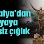 Antalya'dan dünyaya sessiz çığlık