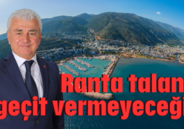 Ranta talana geçit vermeyeceğiz