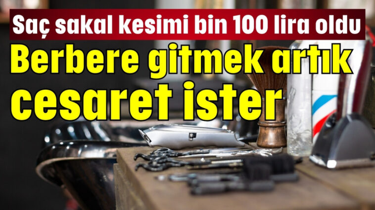 Berbere gitmek artık cesaret ister