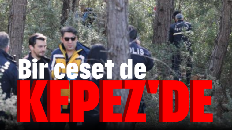 Bir ceset de Kepez'de