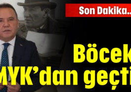 Böcek, MYK’dan geçti