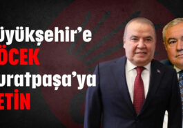 Büyükşehir’e Böcek Muratpaşa’ya Çetin