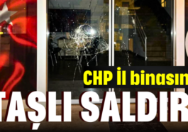CHP Antalya İl binasına taşlı saldırı