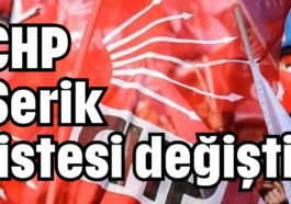 CHP Serik listesi değişti