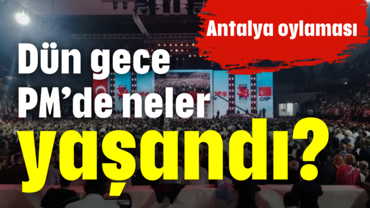 Dün gece PM’de neler yaşandı?