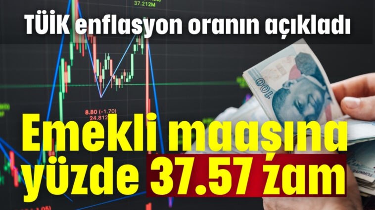 Emekli maaşına yüzde 37.57 zam