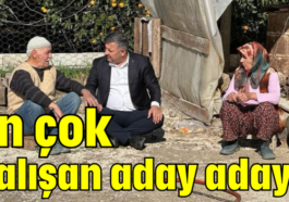 En çok çalışan aday adayı