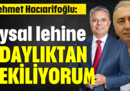 Hacıarifoğlu: Uysal lehine adaylıktan çekiliyorum