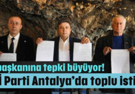 İYİ Parti Antalya'da toplu istifa