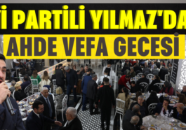 İYİ Partili Yılmaz'dan Ahde Vefa Gecesi