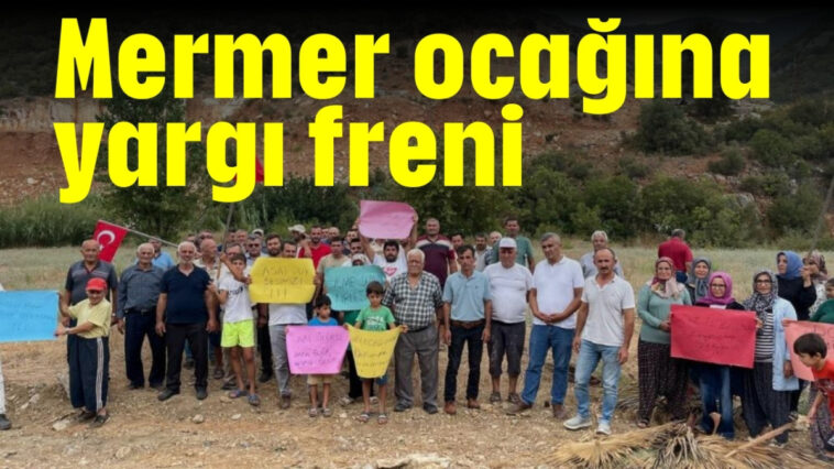Mermer ocağına yargı freni