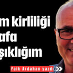 Seçim Kirliliği ve Kafa Karışıklığım