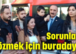 Sorunları çözmek için buradayız