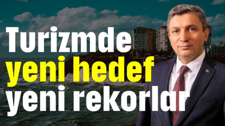 Turizmde yeni hedef yeni rekorlar